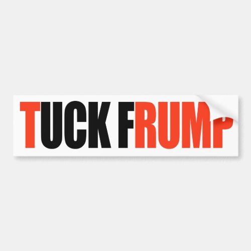 TUCK FRUMP _png Bumper Sticker