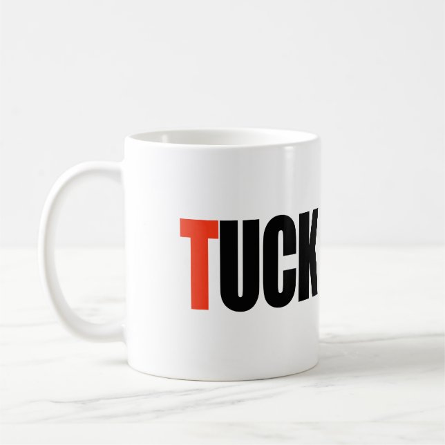 TUCK FRUMP -.png Coffee Mug (Left)