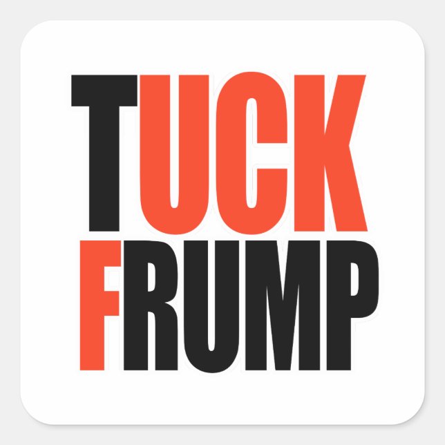 TUCK FRUMP SQUARE STICKER (Front)