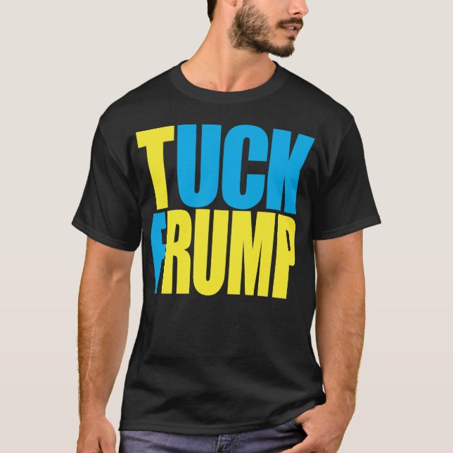 "TUCK FRUMP” T-Shirt (Front)