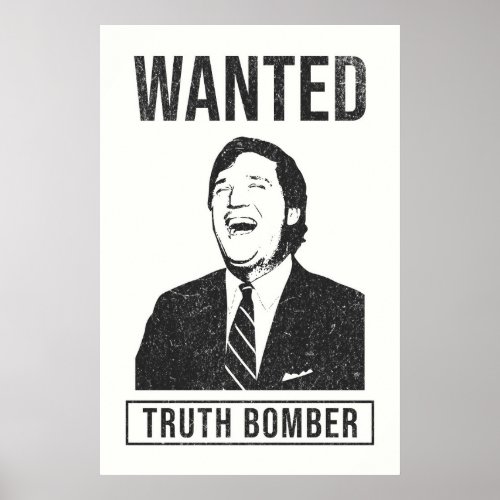 Tucker Carlson Truth Bomber Wanted Poster