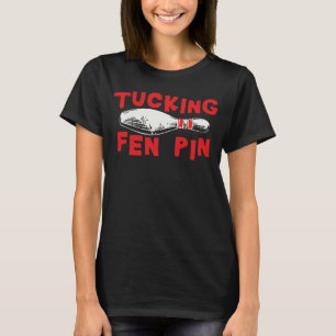 Tucking Fen Pin Bowling For Women Adult Humor T-Shirt
