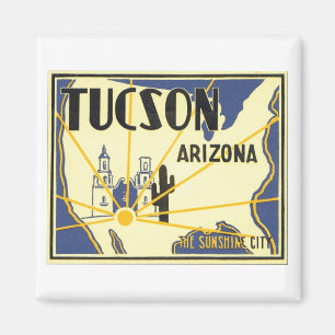 Tucson, Arizona The Sunshine City Magnet