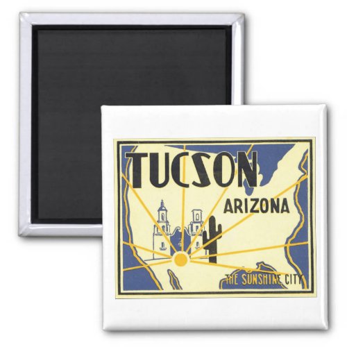 Tucson Arizona The Sunshine City Magnet