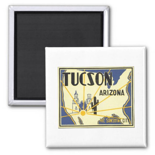 Tucson Arizona The Sunshine City Vintage Poster Magnet