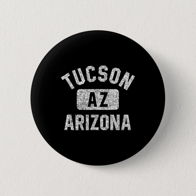 Tucson Az Arizona Gym Style Distressed White Print Button (Front)