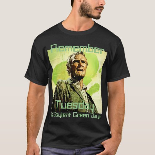 Tuesday is Soylent green day retro tee