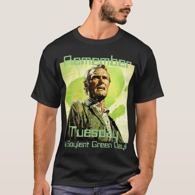 Tuesday is Soylent green day retro tee (Front)