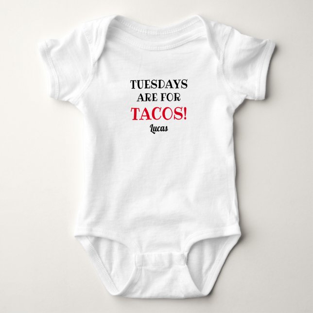 Tuesdays are for Tacos! Customizable White and Red Baby Bodysuit (Front)