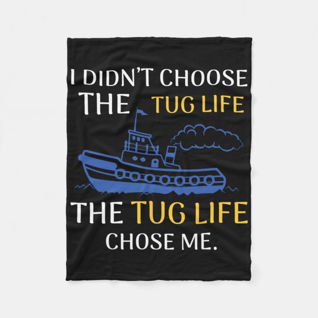Tug Life Tugboat Funny Boating Quote  Fleece Blanket (Front)