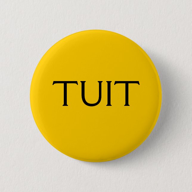 TUIT PINBACK BUTTON (Front)
