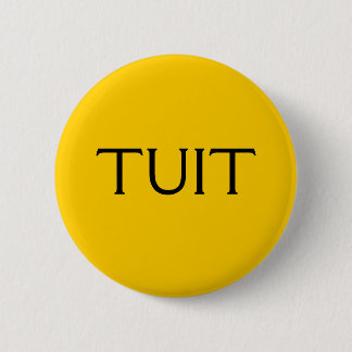 TUIT PINBACK BUTTON