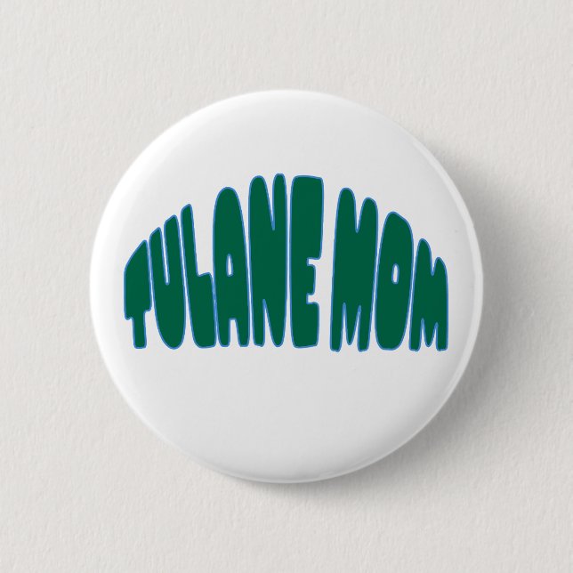 Tulane University MOM Button (Front)