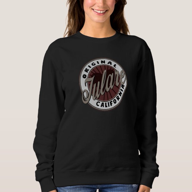 Tulare Travel Souvenir To California Sweatshirt (Front)