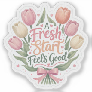 Tulip : A Fresh Start Feels Good Sticker