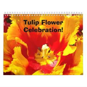 Tulip Flower Celebration! Calendars gifts Tulips