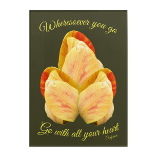 Tulip Flower Go With Your Heart Inspirational Acrylic Print