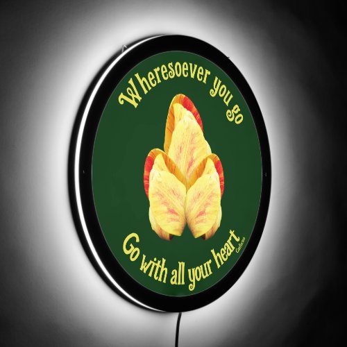 Tulip Flower Go With Your Heart Inspirational  LED Sign