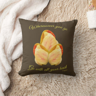 Tulip Flower Go With Your Heart Inspirational Throw Pillow