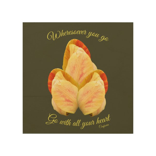Tulip Flower Go With Your Heart Inspirational    Wood Wall Art (Front)