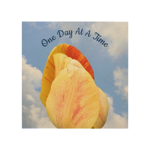 Tulip Flower One Day At A Time Inspirational    Wood Wall Art