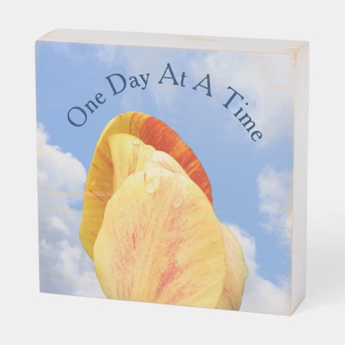 Tulip Flower One Day At A Time Inspirational  Wooden Box Sign
