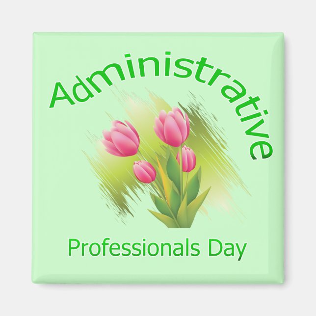 Tulip Flowers Administrative Professionals Day Magnet (Front)