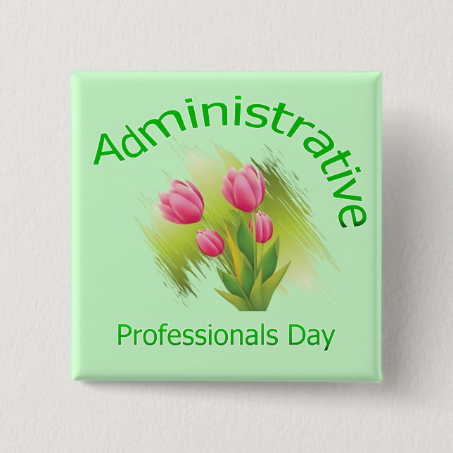 Tulip Flowers Administrative Professionals Day Pinback Button (Front)