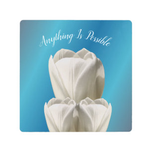 Tulip Flowers Anything Is Possible Inspirational Metal Print