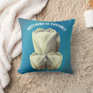 Tulip Flowers Anything Is Possible Inspirational  Throw Pillow