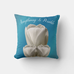 Tulip Flowers Anything Is Possible Inspirational Throw Pillow