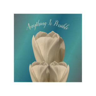 Tulip Flowers Anything Is Possible Inspirational Wood Wall Art