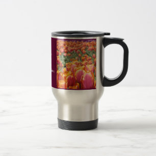 Tulip Flowers Travel Mug You are My Sunshine