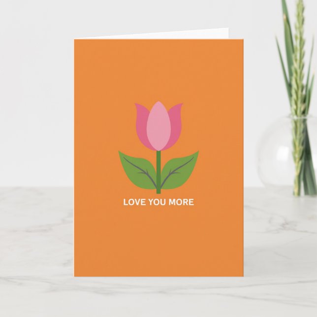 Tulip Love You More Mother Card (Front)