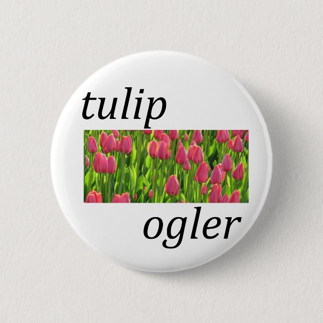 Tulip Ogler Button (Front)