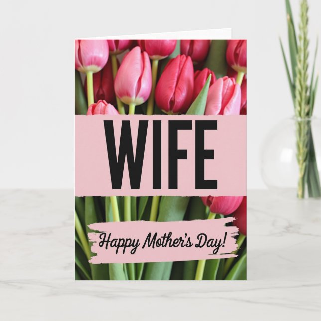 Tulip Wife Mothers Day Card (Front)