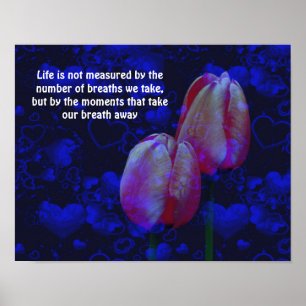 Tulips Hearts Life Attitude Inspirational Quote Poster