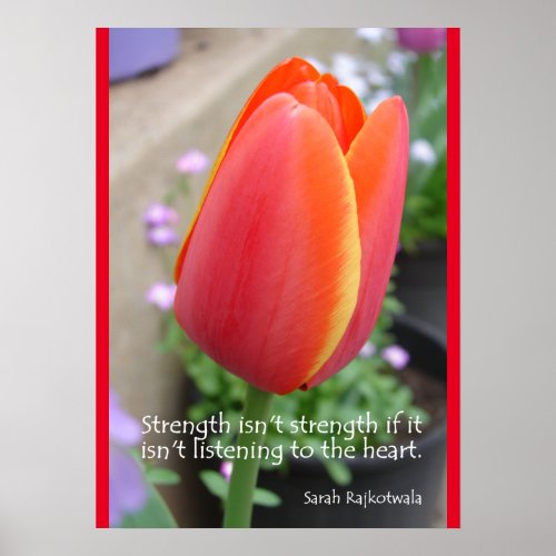 Tulips Strength Heart Quote Floral Flowers Poster