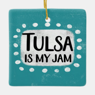 Tulsa Is My Jam Ornament