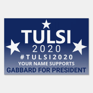 Tulsi 2020 Vote For Gabbard Democrat Political Sign