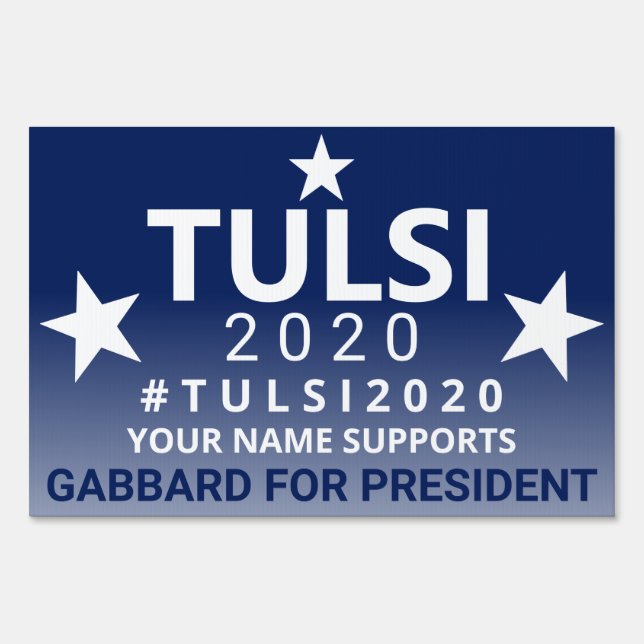 Tulsi 2020 Vote For Gabbard Democrat Political Sign (Front)