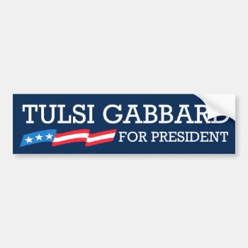 Tulsi Gabbard For President Bumper Sticker by nasakom at Zazzle