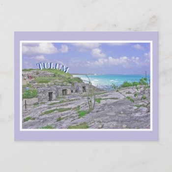 Tulum/ancient Mayan Ruins/caribbean Sea Postcard by whatawonderfulworld at Zazzle