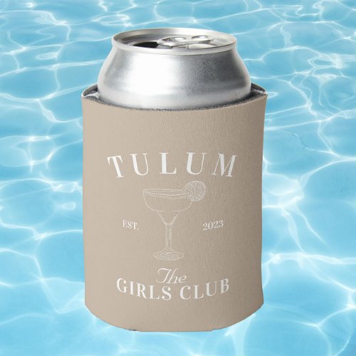 Tulum Bachelorette Girls Club Can Cooler