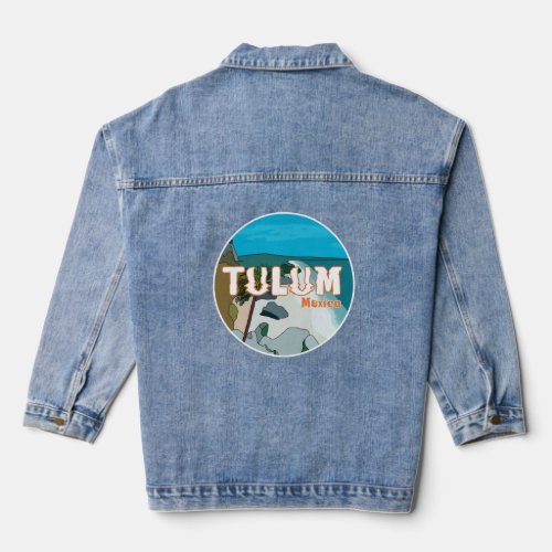 Tulum Mexico Great Gift Idea Denim Jacket