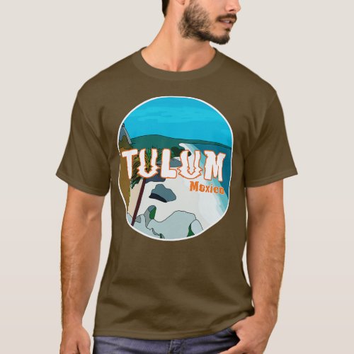Tulum Mexico Great Gift Idea T_Shirt