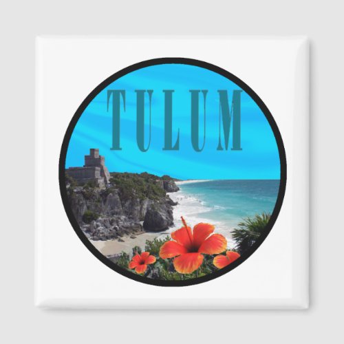 Tulum past present magnet