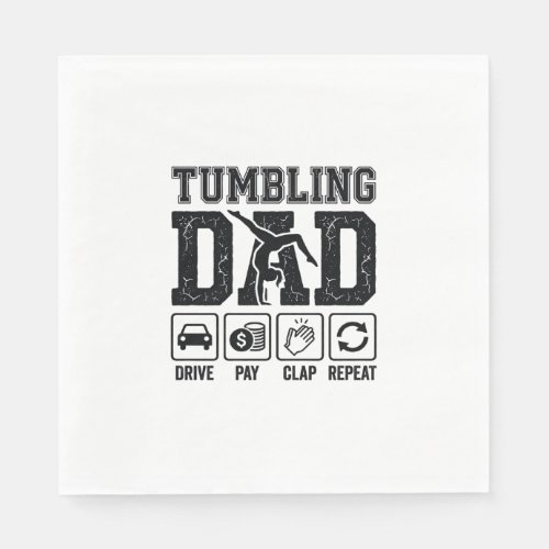 Tumbling Dad Drive Pay Clap Repeat Shirt Design_1 Napkins