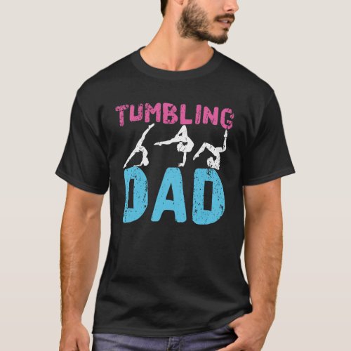 Tumbling Dad Funny Gymnastics Daddy Gymnast Father T_Shirt