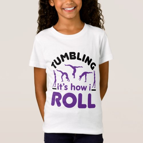 Tumbling This is How I Roll T_Shirt